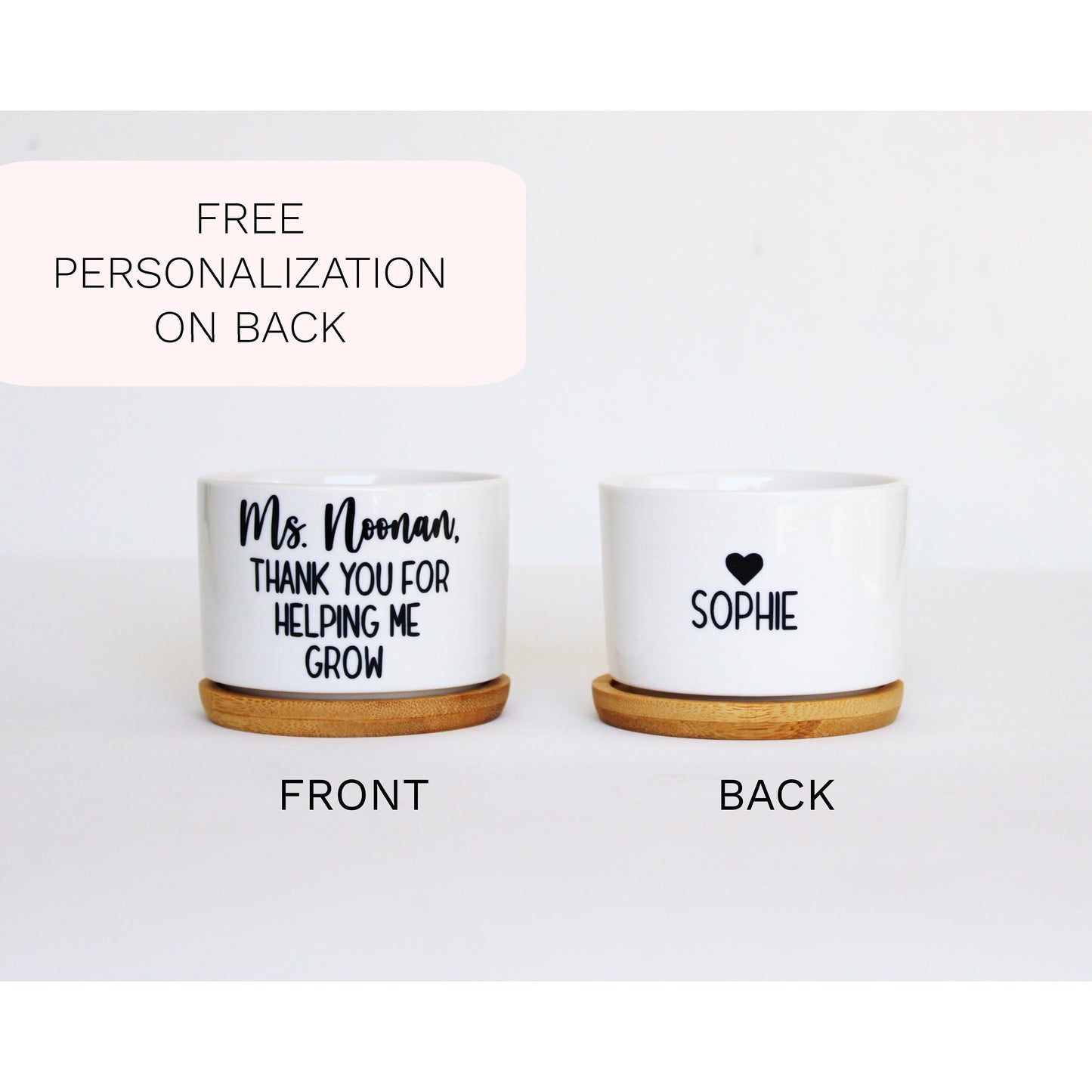 Name, Thank You For Helping Me Grow with Name on Back (personalizable)