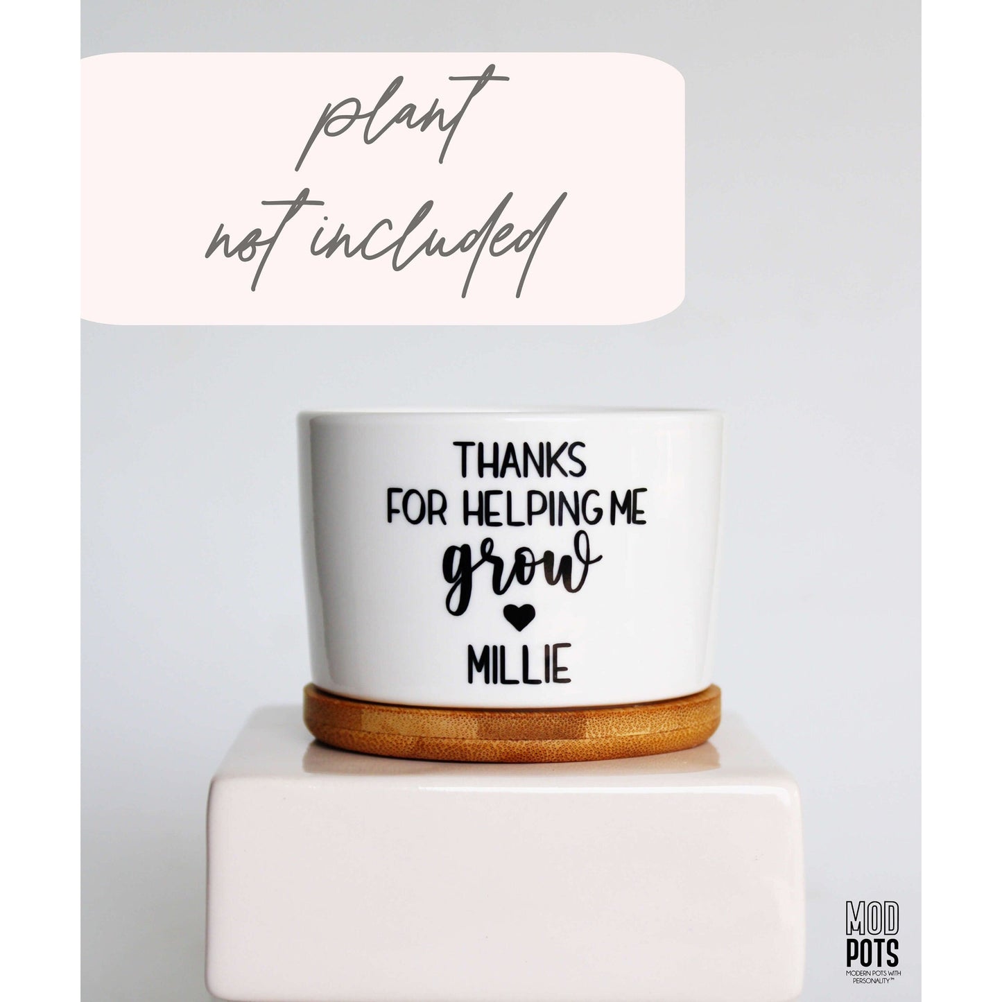Thanks For Helping Me Grow (personalizable)