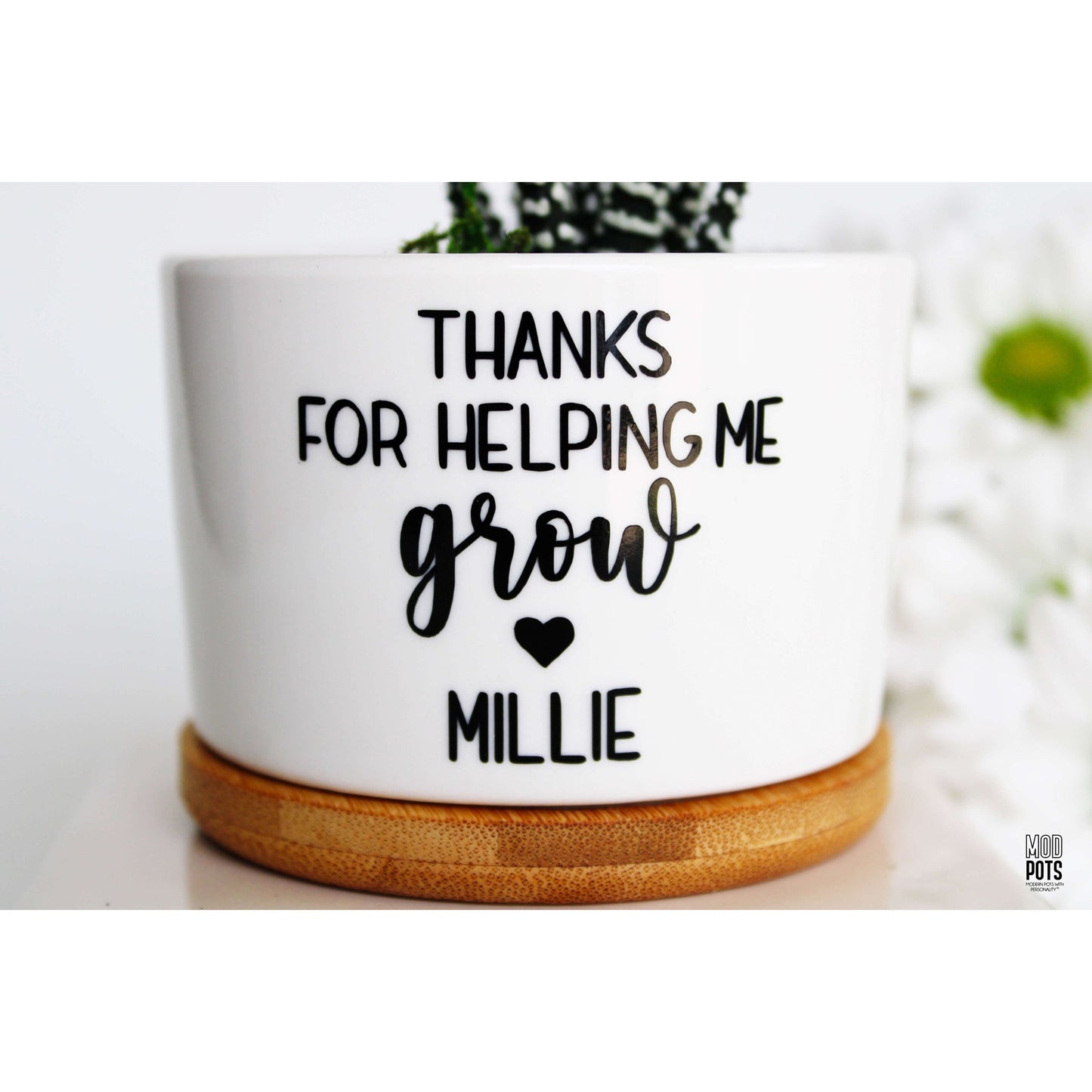Thanks For Helping Me Grow (personalizable)