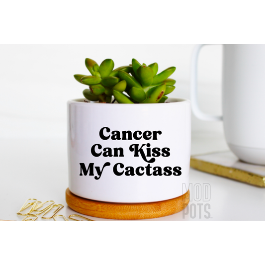 Cancer Can Kiss My Cactass