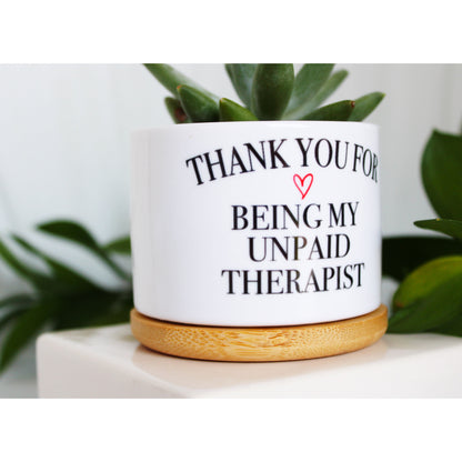 Thank You For Being My Unpaid Therapist