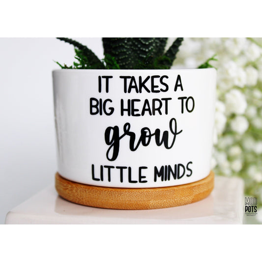 It Takes a Big Heart to Grow Little Minds