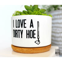 I Love a Dirty Hoe (print font)