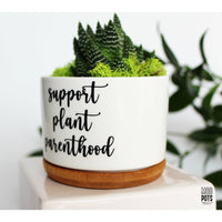 Support Plant Parenthood (cursive font)