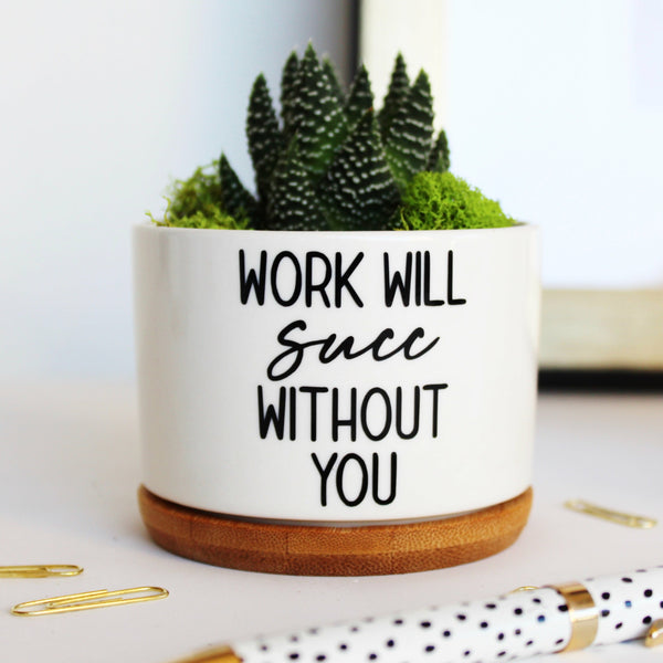 Work Will Succ Without You
